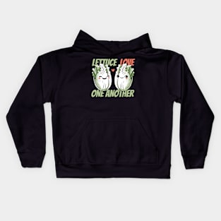 Lettuce Love one another Kids Hoodie